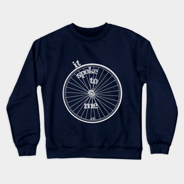 It Spoke To Me Crewneck Sweatshirt by Marike Korting Art